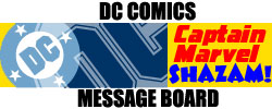 DC Comics Captain Marvel/Shazam Message Board