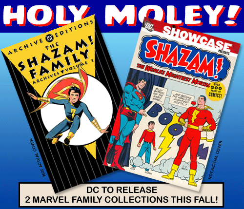 SHAZAM FAMILY ARCHIVES and SHOWCASE PRESENTS: SHAZAM! Coming Fall 2006!